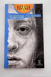 Livres: La mirona: (The watcher).- Howe, James
